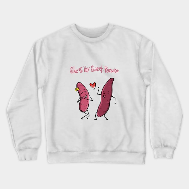 She is my sweet potato Crewneck Sweatshirt by Berthox